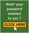 Click Here To Have Your Password Emailed To You